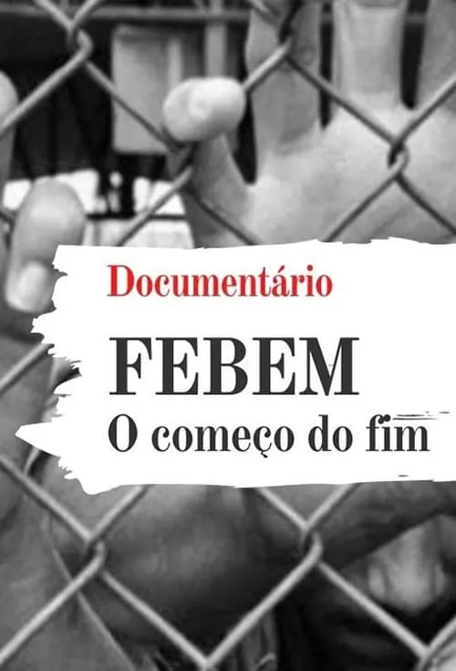 FEBEM: O Começo Do Fim (movie)