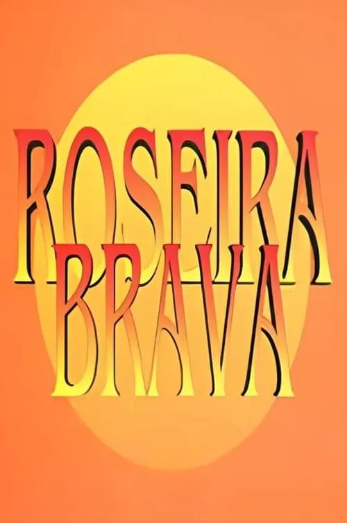 Roseira Brava (series)