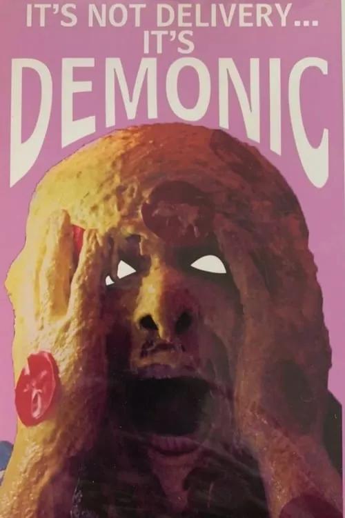 It's Not Delivery...It's Demonic (movie)