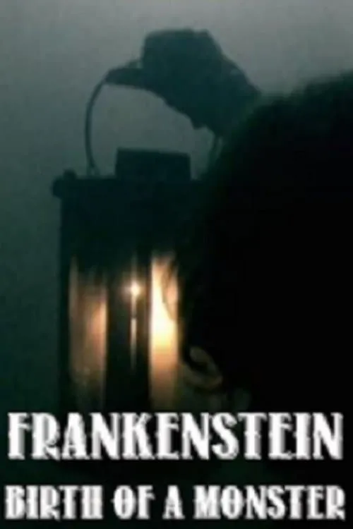 Frankenstein: Birth of a Monster (movie)
