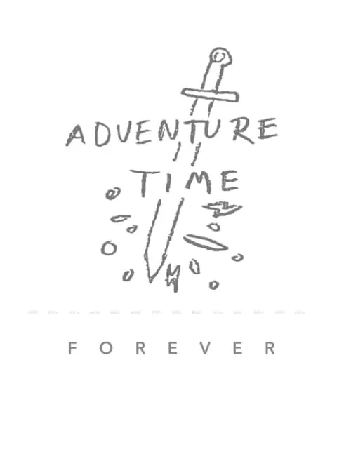 Adventure Time Forever (movie)