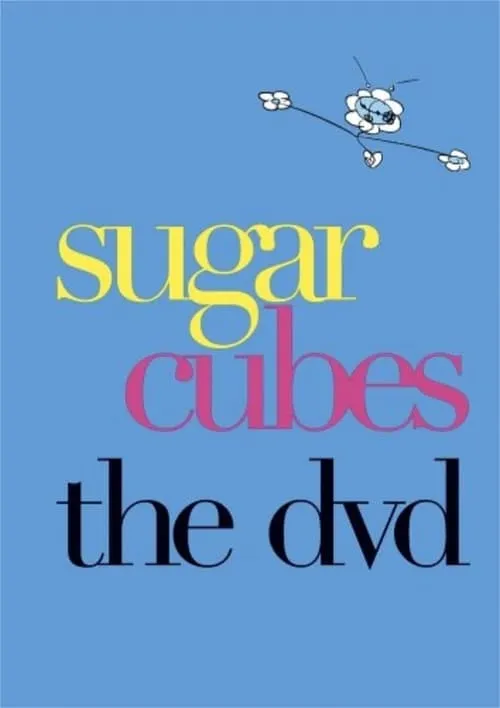 Sugar Cubes - The DVD (movie)