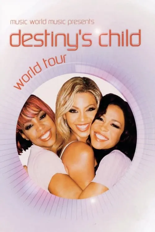 Destiny's Child World Tour (фильм)