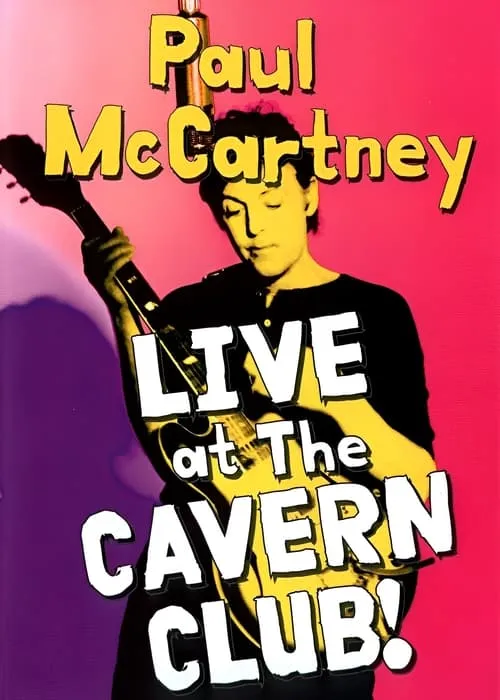 Paul McCartney: Live at the Cavern Club (фильм)