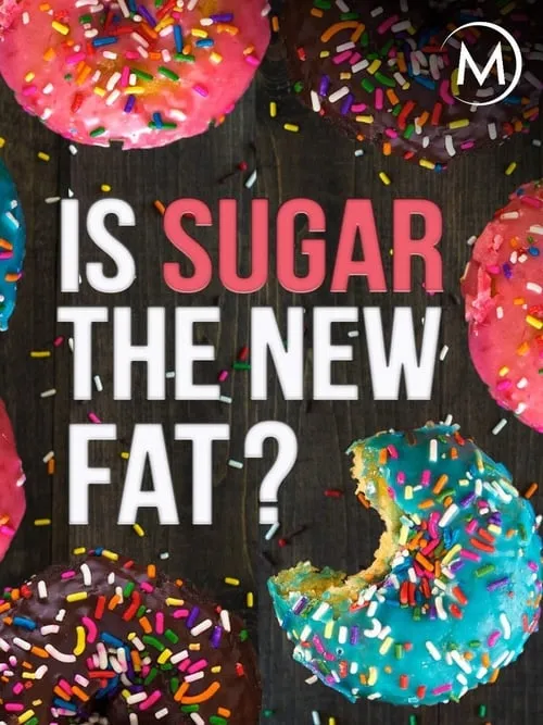 Is Sugar the New Fat? (фильм)