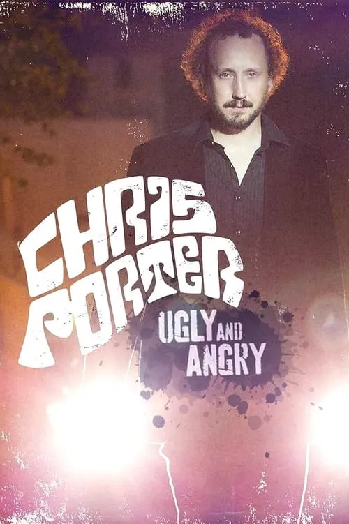 Chris Porter: Ugly and Angry (movie)