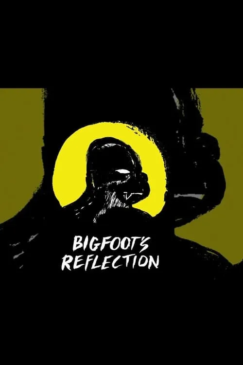 Bigfoot's Reflection (movie)