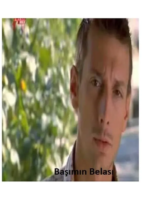 Başımın Belası (movie)