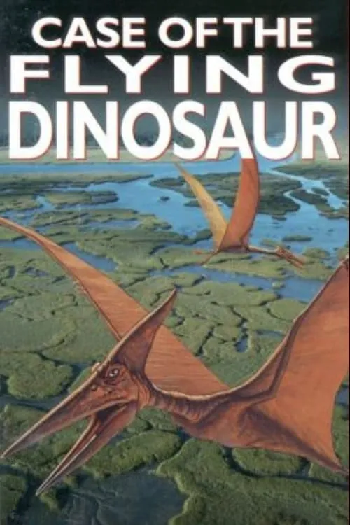 The Case of the Flying Dinosaur (фильм)