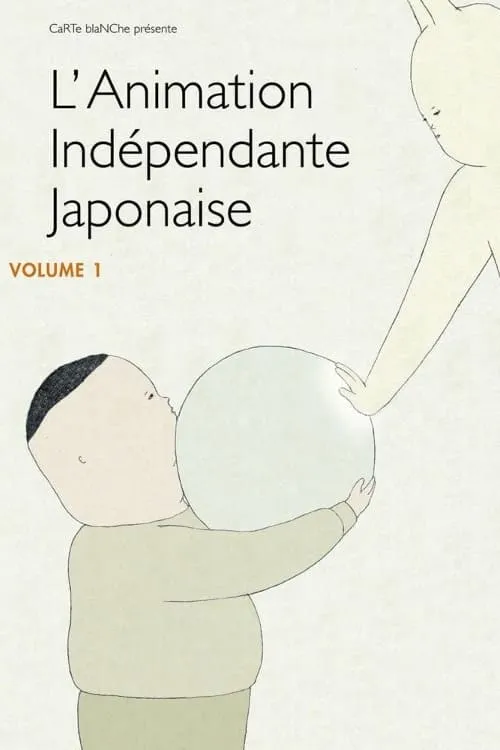 L'Animation Indépendante Japonaise - Volume 1 (фильм)