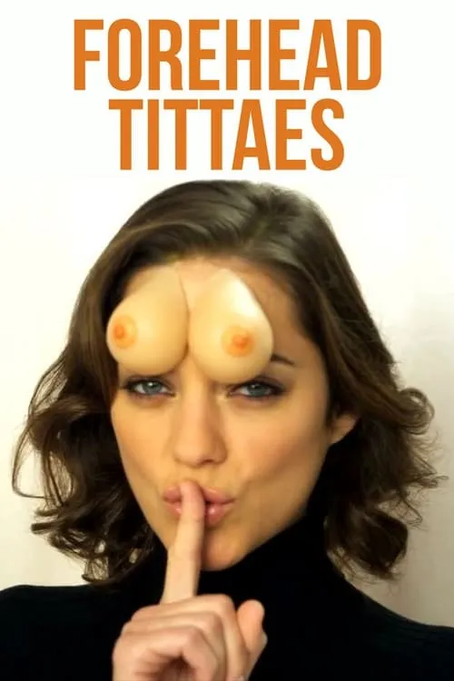 Forehead Tittaes (movie)