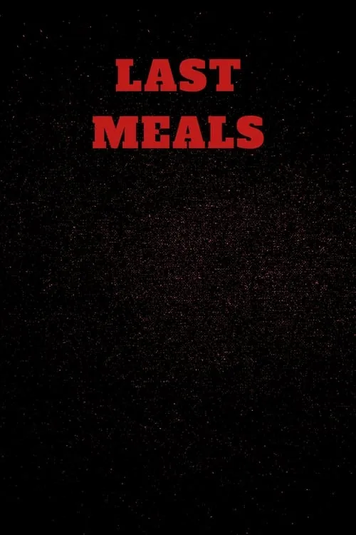 Last Meals (movie)