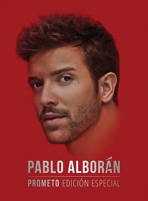 Pablo Alborán - Prometo - Edicion Especial (movie)