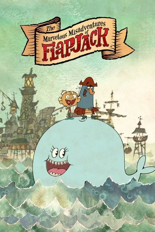 The Marvelous Misadventures of Flapjack (series)