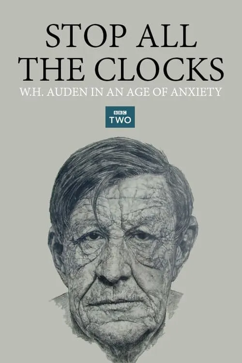 Stop All the Clocks: W.H. Auden in an Age of Anxiety (movie)