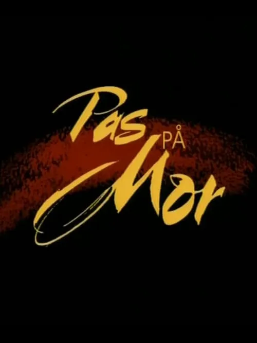 Pas på mor (сериал)