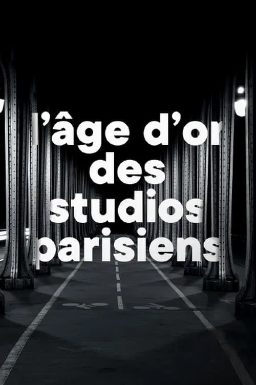 L'âge d'or des studios parisiens (movie)