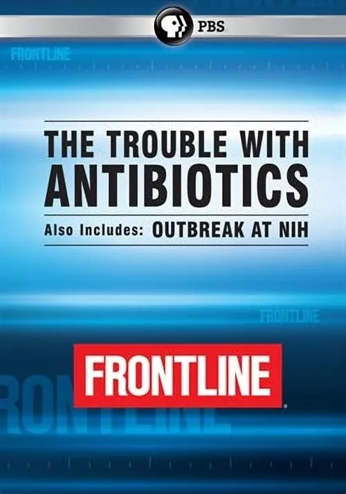 The Trouble With Antibiotics (movie)