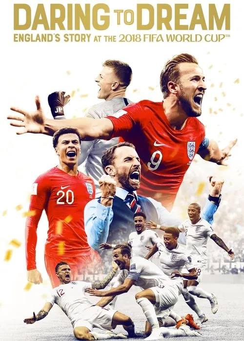 Daring to Dream: England's Story at the 2018 FIFA World Cup (фильм)