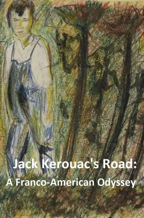 Jack Kerouac's Road: A Franco-American Odyssey (movie)