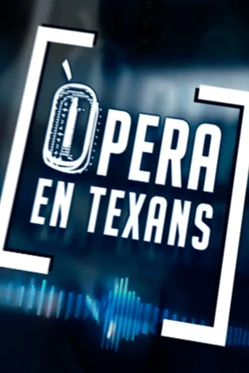 Òpera en Texans (сериал)