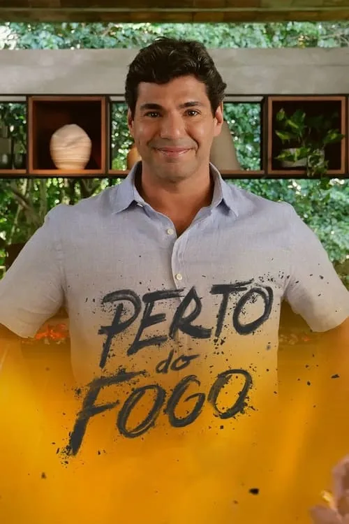 Perto do Fogo (сериал)