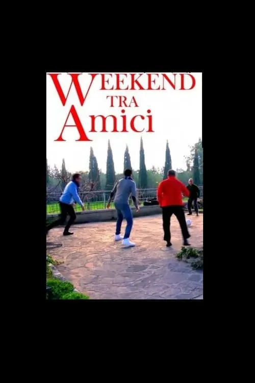 Weekend tra Amici