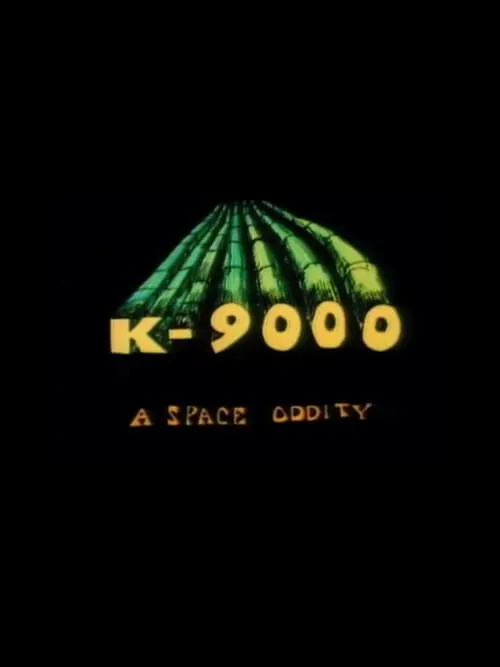 K-9000: A Space Oddity (movie)