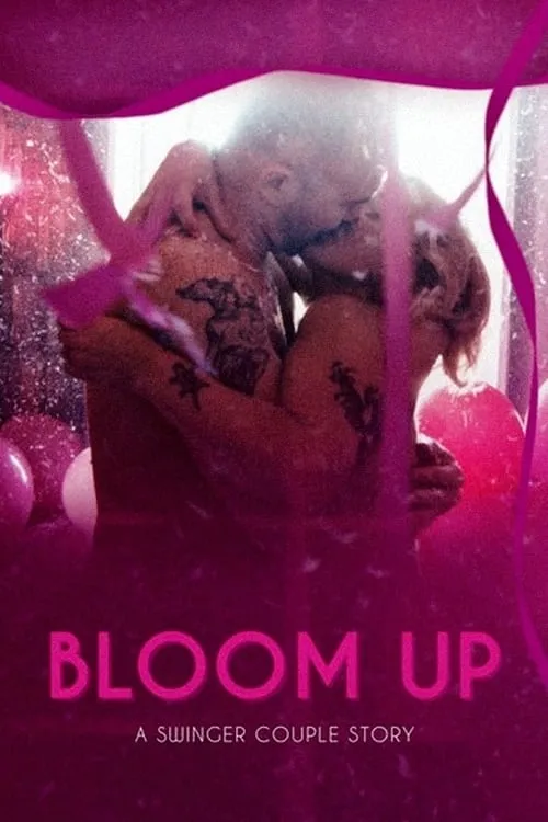 Bloom Up: A Swinger Couple Story (фильм)