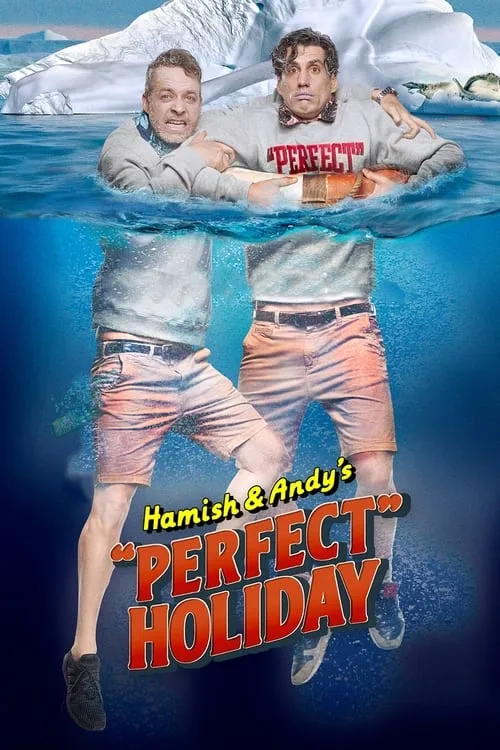 Hamish & Andy's “Perfect” Holiday (series)