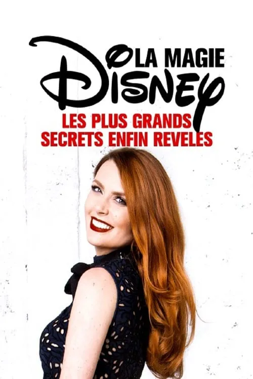 La Magie Disney : Les plus grands secrets enfin révélés (movie)