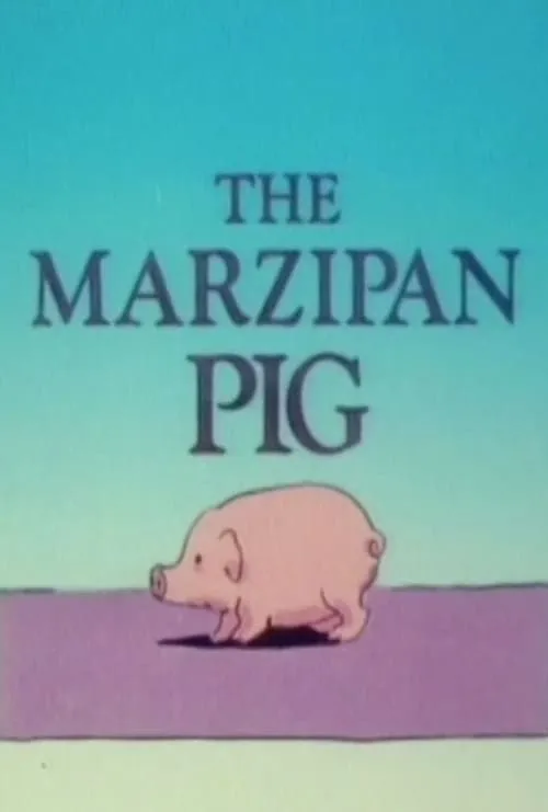 The Marzipan Pig (movie)