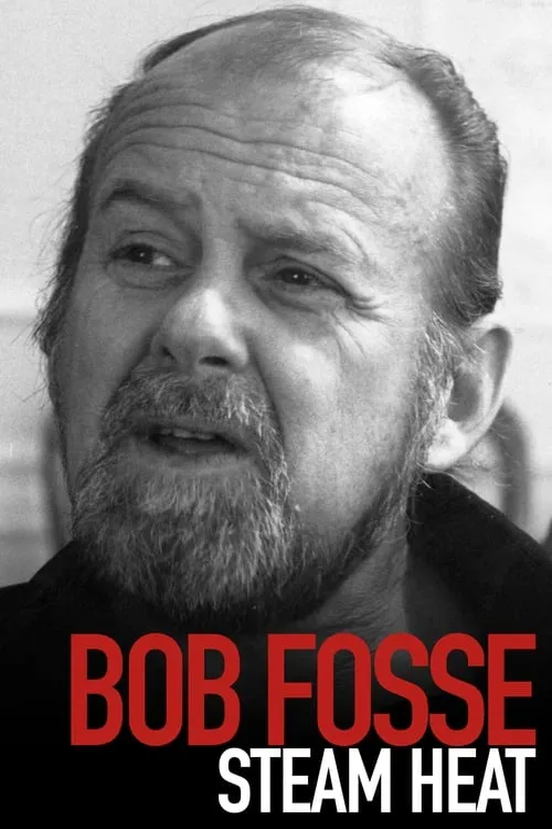 Bob Fosse: Steam Heat (movie)