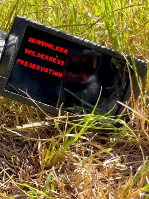 Skinwalker Wilderness Preservation (movie)