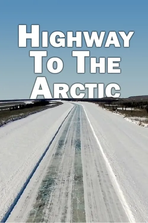 Highway to the Arctic (movie)