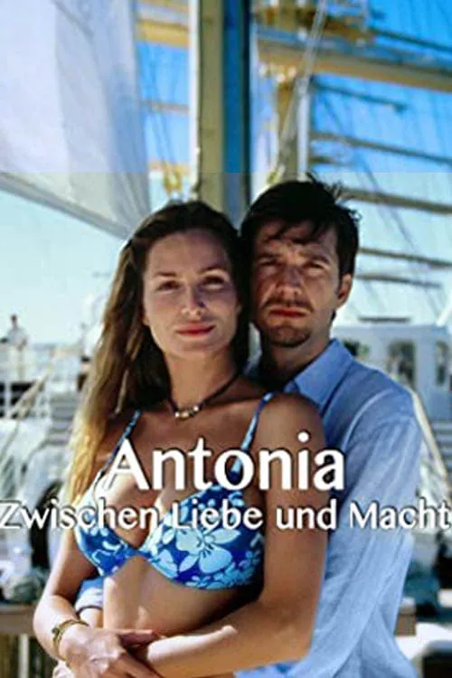 Antonia - Zwischen Liebe und Macht (фильм)