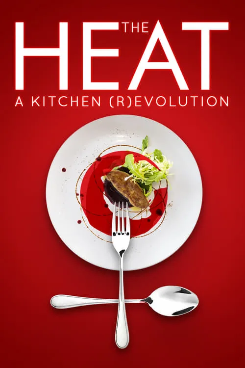 The Heat: A Kitchen (R)evolution (movie)