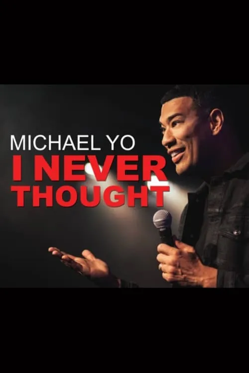 Michael Yo: I Never Thought (фильм)