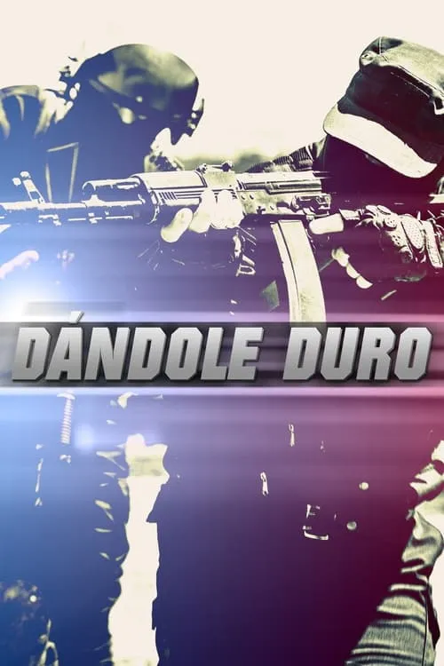 Dándole duro (movie)