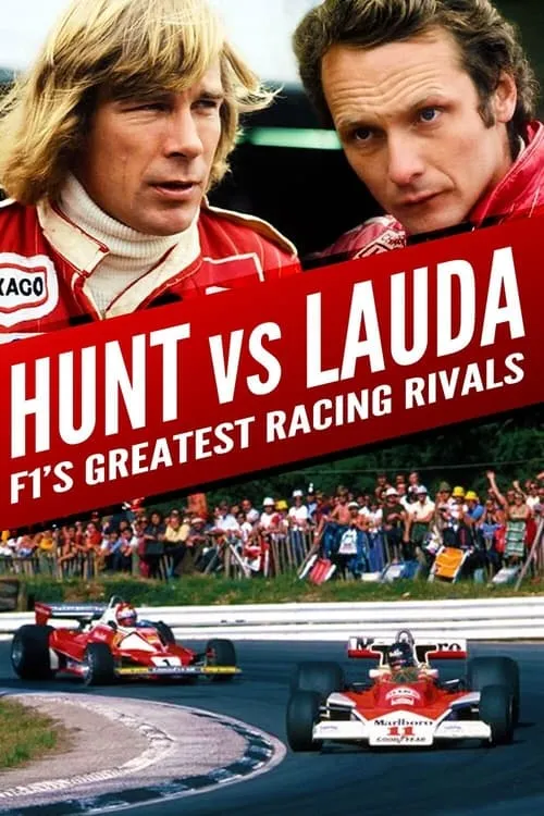 Hunt vs Lauda: F1's Greatest Racing Rivals (movie)