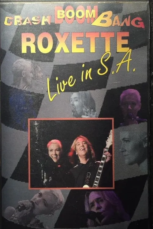 Roxette - Crash! Boom! Bang! Live! (фильм)