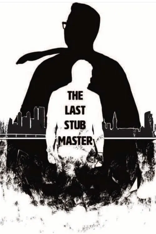 The Last Stub Master (movie)