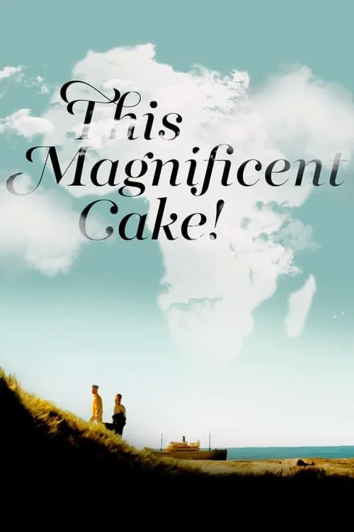This Magnificent Cake! (movie)