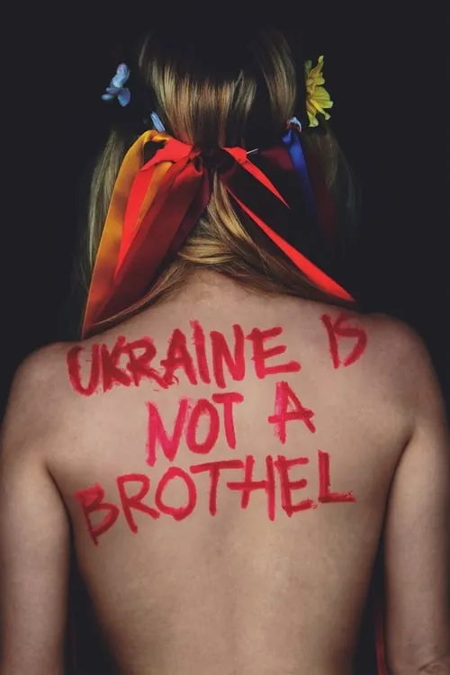 Ukraine Is Not a Brothel (movie)