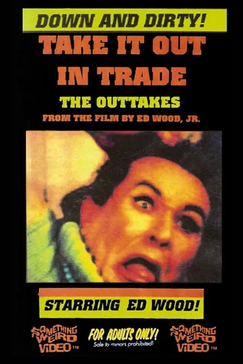 Take It Out in Trade: The Outtakes (movie)