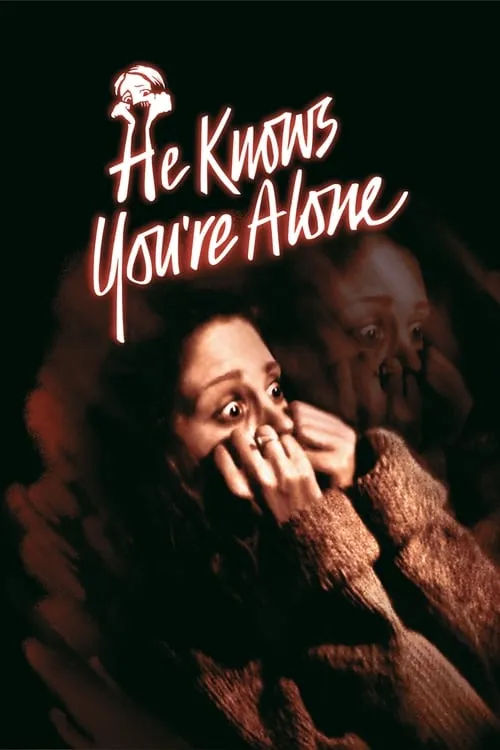He Knows You're Alone (movie)