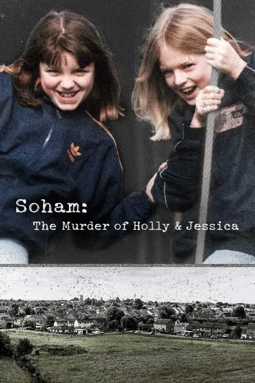 Soham: The Murder Of Holly & Jessica (сериал)