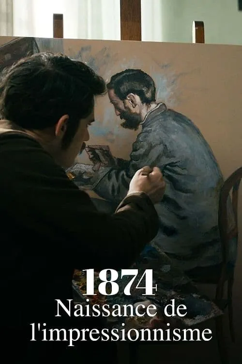 1874, la naissance de l'impressionnisme (movie)