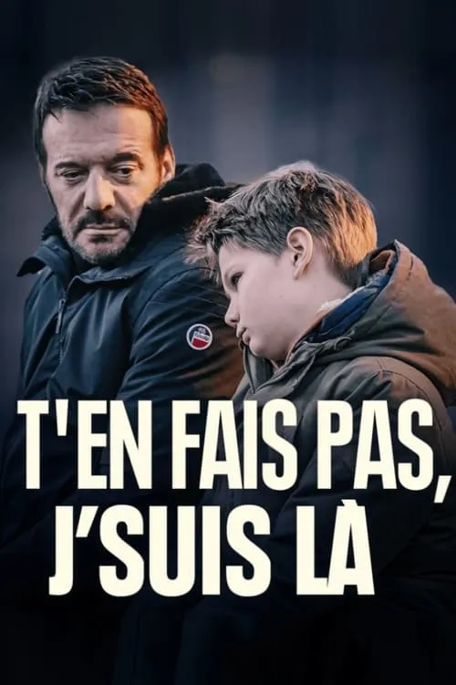 T’en fais pas, j’suis là (фильм)