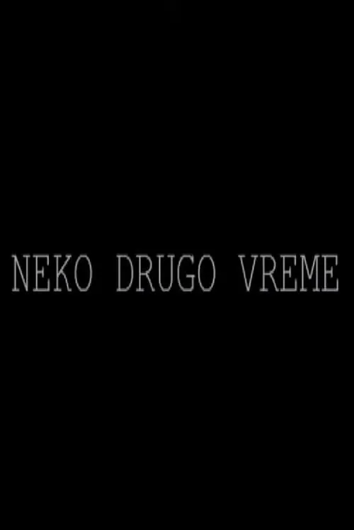 Neko drugo vreme